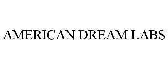 AMERICAN DREAM LABS