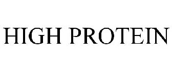 HIGH PROTEIN