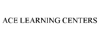 ACE LEARNING CENTERS