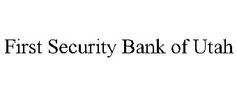FIRST SECURITY BANK OF UTAH