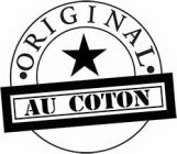 · ORIGINAL · AU COTON