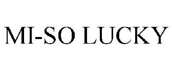 MI-SO LUCKY