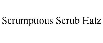 SCRUMPTIOUS SCRUB HATZ
