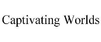 CAPTIVATING WORLDS