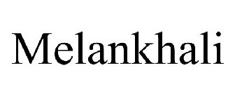 MELANKHALI