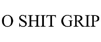 O SHIT GRIP