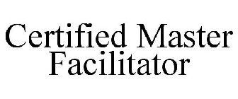 CERTIFIED MASTER FACILITATOR