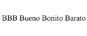 BBB BUENO BONITO BARATO