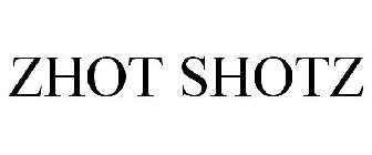 ZHOT SHOTZ