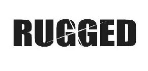 RUGGED