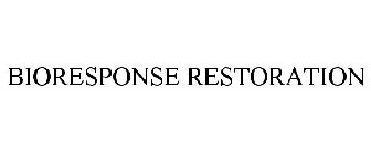 BIORESPONSE RESTORATION