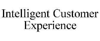 INTELLIGENT CUSTOMER EXPERIENCE