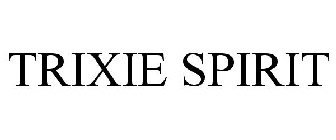 TRIXIE SPIRIT