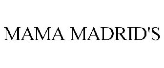 MAMA MADRID'S
