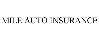 MILE AUTO INSURANCE