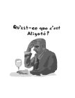 QU'EST-CE QUE C'EST ALIGOTÉ?