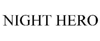 NIGHT HERO