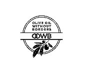 OLIVE OIL WITHOUT BORDERS OOWB