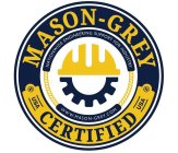 MASON-GREY CERTIFIED; USA; WWW.MASON-GREY.COM; NATIONWIDE ENGINEERING SUPPORT FOR INDUSTRY