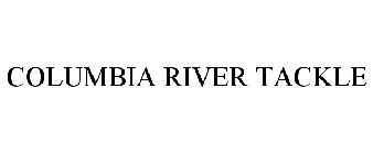 COLUMBIA RIVER TACKLE