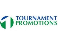 1 TOURNAMENT PROMOTIONS