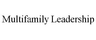 MULTIFAMILY LEADERSHIP