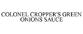 COLONEL CROPPER'S GREEN ONIONS SAUCE