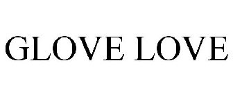 GLOVE LOVE
