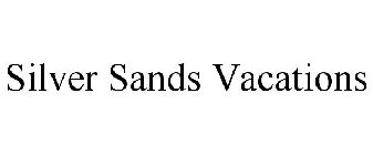 SILVER SANDS VACATIONS