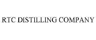 RTC DISTILLING COMPANY