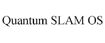 QUANTUM SLAM OS