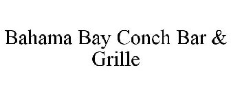 BAHAMA BAY CONCH BAR & GRILLE