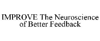 IMPROVE THE NEUROSCIENCE OF BETTER FEEDBACK