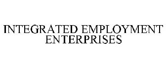 INTEGRATED EMPLOYMENT ENTERPRISES