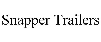 SNAPPER TRAILERS