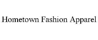 HOMETOWN FASHION APPAREL