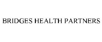 BRIDGES HEALTH PARTNERS