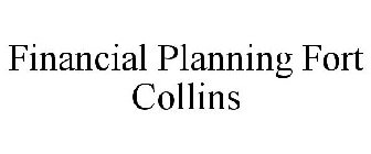 FINANCIAL PLANNING FORT COLLINS