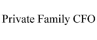 PRIVATE FAMILY CFO