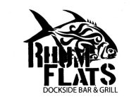 RHUM FLATS DOCKSIDE BAR & GRILLE