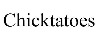 CHICKTATOES