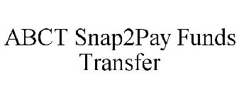 ABCT SNAP2PAY FUNDS TRANSFER