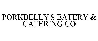 PORKBELLY'S EATERY & CATERING CO