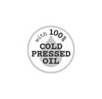 WITH 100% COLD PRESSED OIL