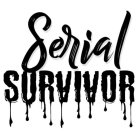 SERIAL SURVIVOR