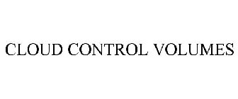 CLOUD CONTROL VOLUMES