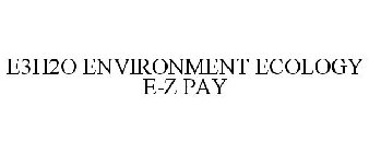 E3H2O ENVIRONMENT ECOLOGY E-Z PAY