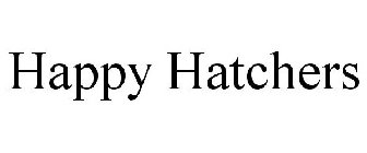 HAPPY HATCHERS