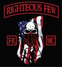 RIGHTEOUS FEW FR MC