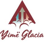 YIME GLACIA